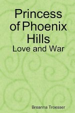 Princess of Phoenix Hills: Love and War