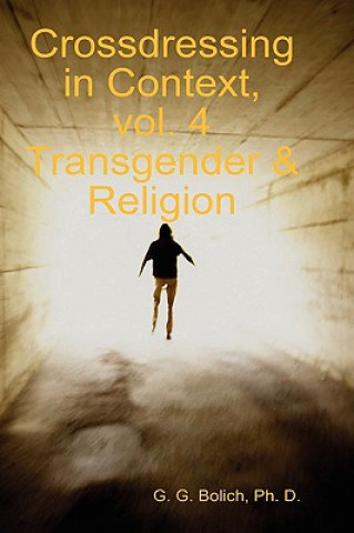 Crossdressing in Context, Vol. 4 Transgender & Religion