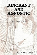 Ignorant and Agnostic