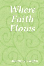 Where Faith Flows