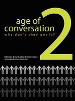 Age of Conversation 2: Why Don't They Get It?