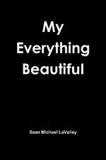 My Everything Beautiful