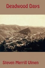 Deadwood Days