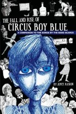 Fall and Rise of Circus Boy Blue