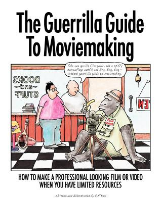 Guerrilla Guide to Moviemaking