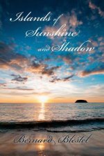 Islands of Sunshine and Shadow