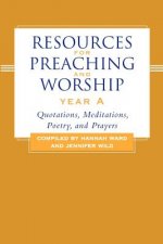 Resources for Preaching and Worship--Year a
