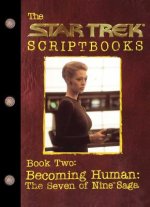 Becoming Human: The Seven of Nine Saga