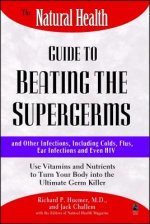 Natural Health Guide to Beating Supergerms
