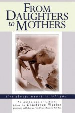 From Daughters to Mothers I've Always Meant to Tell You