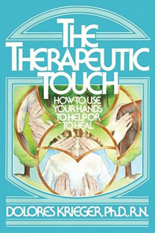 Therapeutic Touch (Dolores Krieger)(Brožovaná)