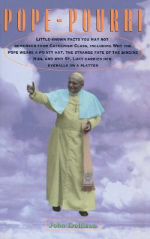 Pope-Pourri: What You Don't Remember From Catholic School