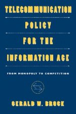 Telecommunication Policy for the Information Age