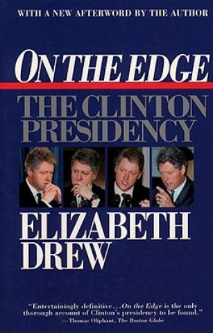 On the Edge the Clinton Presi