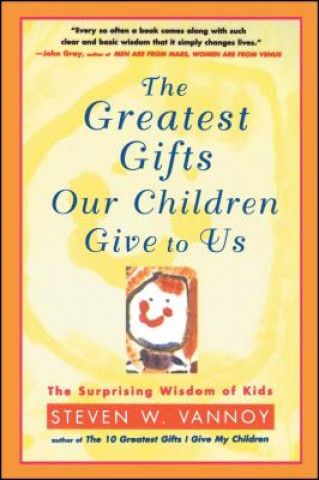 Greatest Gifts Our Children Give to Us