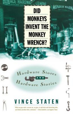 Did Monkeys Invent the Monkey Wrench?