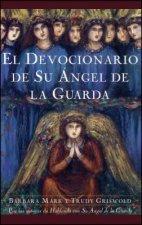 Devocionario de Su Angel de La Guarda (Angelspeake Book of Prayer and Healing