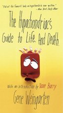 Hypochondriac's Guide to Life. And Death.
