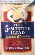 5 Minute Iliad & Other Classics