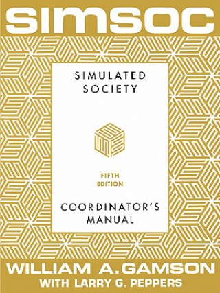 SIMSOC: Simulated Society, Coordinator's Manual