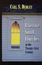 Effective Small Churches 21st Centu