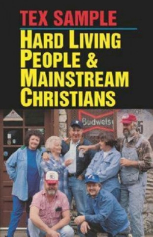 Hard Living People and Mainstream Christians