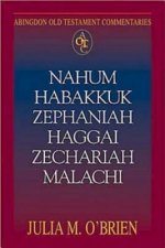 Nahum, Habakkuk, Zephaniah, Haggai, Zechariah, Malachi