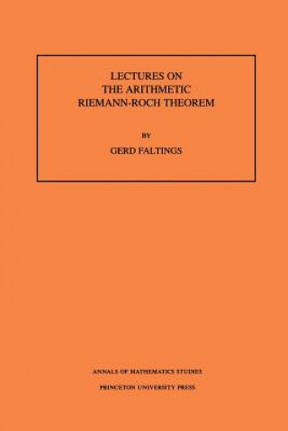Lectures on the Arithmetic Riemann-Roch Theorem. (AM-127), Volume 127