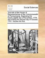 Journals of the House of Representatives of the Commonwealth of Pennsylvania. Beginning the twenty-eighth day of November, 1776, and ending the second