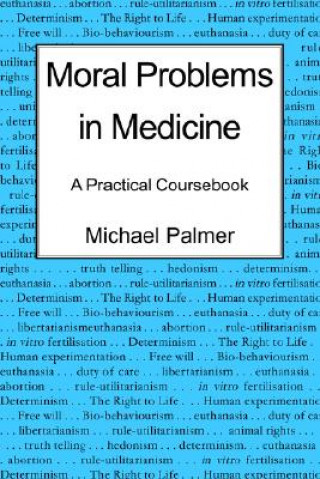 Moral Problems in Medicine