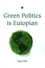 Green Politics is Eutopian