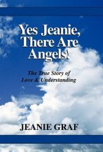 Yes Jeanie, There Are Angels!