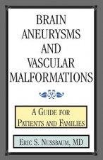 Brain Aneurysms and Vascular Malformations