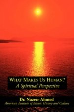 What Makes Us Human?: A Spiritual Perspective