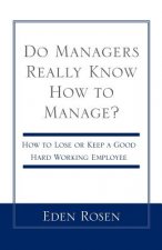 Do Managers Really Know How to Manage?