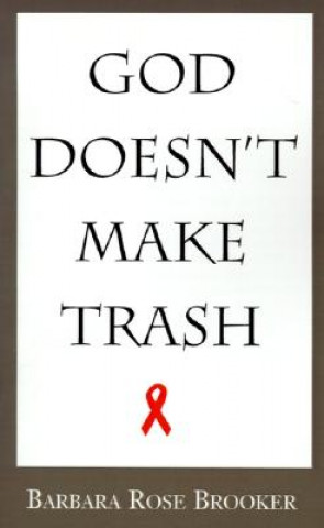 God Doesn't Make Trash