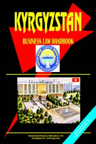 Kyrgyzstan Business Law Handbook