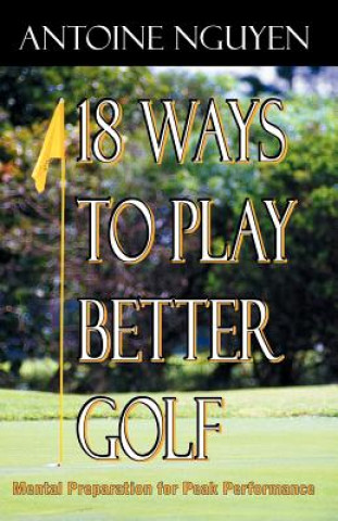 18 Ways to Play Better Golf