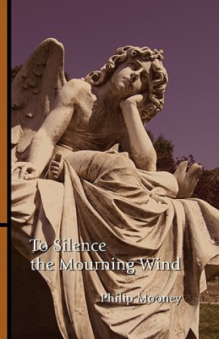 To Silence the Mourning Wind