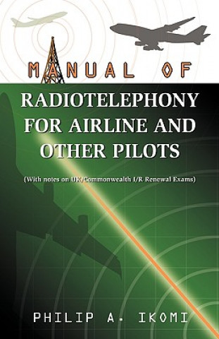 Manual of Radio Telephony for Airline and Other Pilots