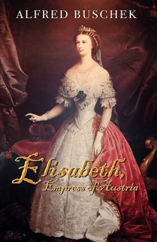 Elisabeth, Empress of Austria