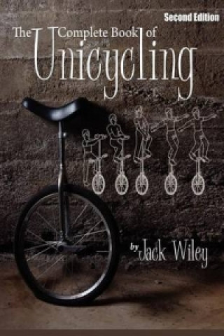 Complete Book of Unicycling 2nd Edition