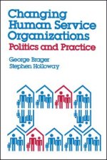 Changing Human Service Organizations