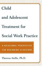 Child and Adolescent Treatment for Social Work Practice