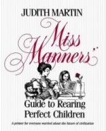 Miss Manners Guide To Rearing Perfect Children