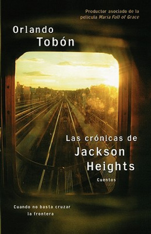 cronicas de Jackson Heights (Jackson Heights Chronicles)