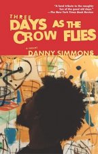 Three Days As the Crow Flies