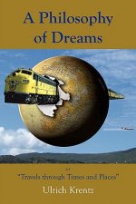 Philosophy of Dreams or Travels Through Times and Places
