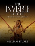 Invisible College - The Great European Secret