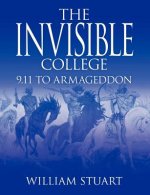 Invisible College: 9.11 to Armageddon